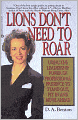 Lions Don't Need to Roar: Using the Leadership Power of Personal Presence to Stand Out, Fit in and Move Ahead