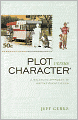 Plot Versus Character: A Balanced Approach to Writing Great Fiction