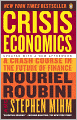 Crisis Economics: A Crash Course in the Future of Finance