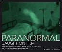 download The Paranormal Caught On Film book