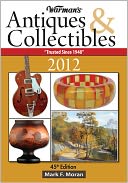 Warman's Antiques & Collectibles 2012 Price Guide