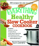 The Everything Healthy Slow Cooker Cookbook