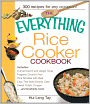 The Everything Rice Cooker Cookbook