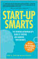 Start-Up Smarts: The Thinking Entrepreneur's Guide to Starting and Growing Your Business