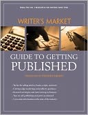 Writer's Market Guide to Getting Published