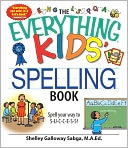 download The Everything Kids' Spelling Book : Spell your way to S-U-C-C-E-S-S! book