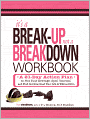 It's a Breakup, Not a Breakdown Workbook: A 21-Day Action Plan to Plot Your Revenge, Spoil Yourself, and Find Out How Good Your Life Is Without Him