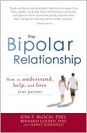 The Bipolar Relationship: How to understand, help, and love your partner