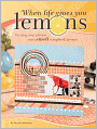 When Life Gives You Lemons: Turning Sour Photos Into Sweet Scrapbook Layouts