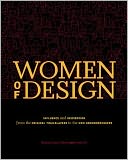 Women Of Design: Influence And Inspiration From The Original Trailblazers To The New Groundbreakers