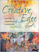The Creative Edge: Exercises to Celebrate Your Creative Self