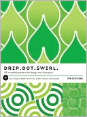 download Drip Dot Swirl : 94 Incredible Patterns for Design and illustration book