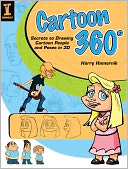 Cartoon 360: Secrets to Drawing Cartoon People