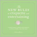 The New Rules of Etiquette: A Young Woman's Guide to Style and Poise at Work, at Home, and on the Town