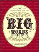 The Big Book of Words You Should Know: Over 3,000 Words Every Person Should be Able to Use (And a few that you probably shouldn't)