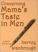 Concerning Mama's Taste in Men (Short Story)