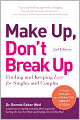 Make Up, Don't Break Up: Finding and Keeping Love for Singles and Couples