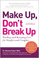 Make Up, Don't Break Up: Finding and Keeping Love for Singles and Couples