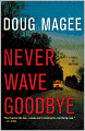 Never Wave Goodbye