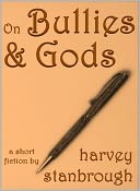 On Bullies & Gods (Short Story)
