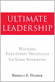 Ultimate Leadership: Winning Execution Strategies for Your Situation