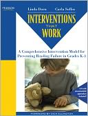 Interventions that Work: A Comprehensive Intervention Model for Preventing Reading Failure in Grades K-3