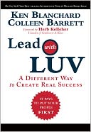 Lead with LUV: A Different Way to Create Real Success