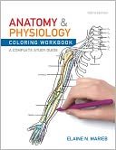 Anatomy and Physiology Coloring Workbook: A Complete Study Guide