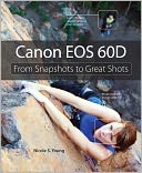 Canon EOS 60D: From Snapshots to Great Shots
