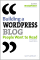 Building a WordPress Blog People Want to Read