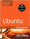 Ubuntu Unleashed 2011 Edition: Covering 10.10 and 11.04