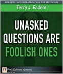 Unasked Questions Are Foolish Ones