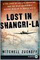 Lost in Shangri-La: A True Story of Survival, Adventure, and the Most Incredible Rescue Mission of World War II