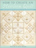 download How to Create an Heirloom Quilt book