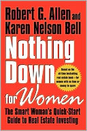Nothing Down for Women: The Smart Woman's Quick-Start Guide to Real Estate Investing