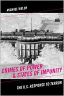 Crimes of Power & States of Impunity: The U.S. Response to Terror