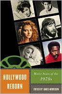 Hollywood Reborn: Movie Stars of the 1970s