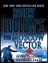 Robert Ludlum's The Moscow Vector (Covert-One Series #6)