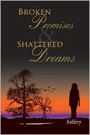 Broken Promises and Shattered Dreams