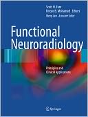 Functional Neuroradiology: Principles and Clinical Applications