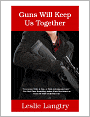 Guns Will Keep Us Together