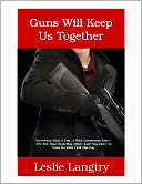 Guns Will Keep Us Together