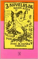 3 Novelas de Mariano Azuela: La malhora, El desquite, La luciernaga