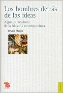 Los hombres detras de las ideas : algunos creadores de la filosofia contemporanea