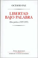Letras Mexicanas- Libertad Bajo Palabra: Obras Poetica (1935-1957)