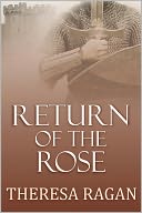 Return of the Rose by Theresa Ragan: NOOK Book Cover