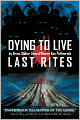Dying to Live: Last Rites