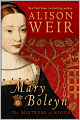 Mary Boleyn: The Mistress of Kings