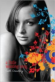 A Little Wanting Song by Cath Crowley: Book Cover