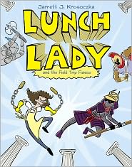 Lunch Lady and the Field Trip Fiasco by Jarrett J. Krosoczka: Book Cover